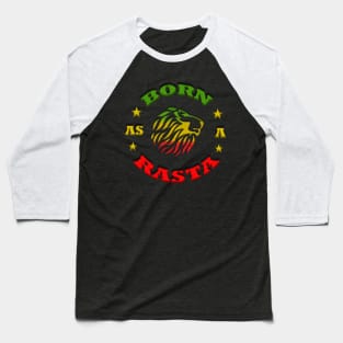 Born as a Rasta, Rastafarian Baseball T-Shirt